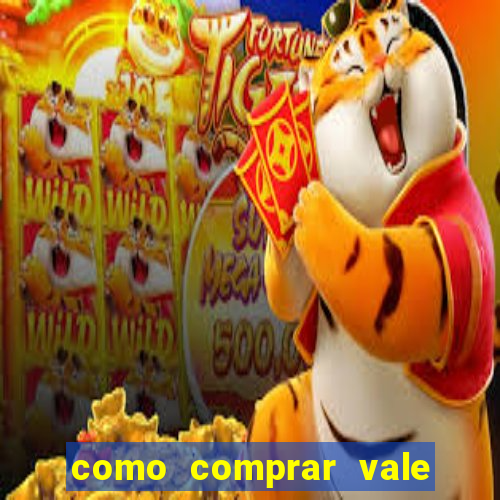 como comprar vale sorte online