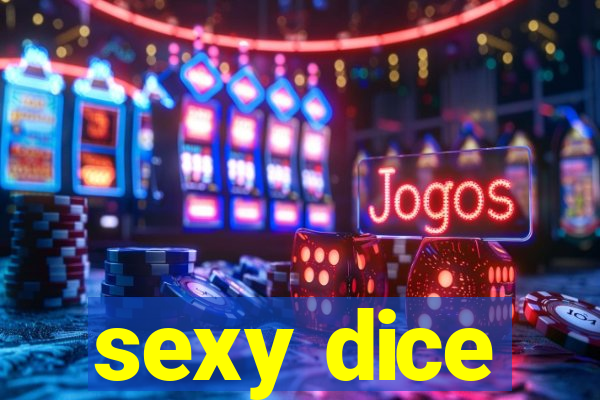 sexy dice