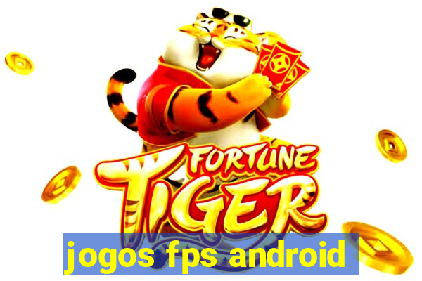 jogos fps android