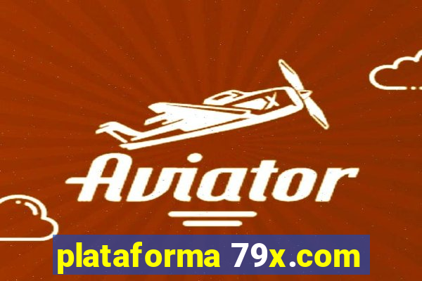 plataforma 79x.com