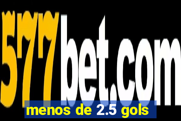 menos de 2.5 gols