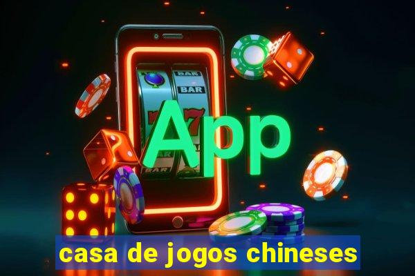 casa de jogos chineses