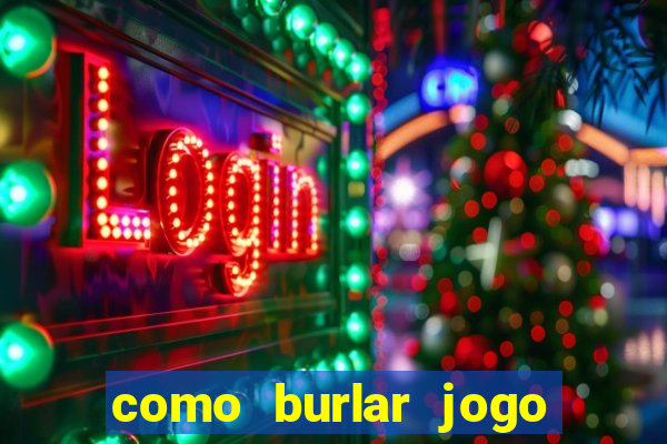 como burlar jogo do tigre