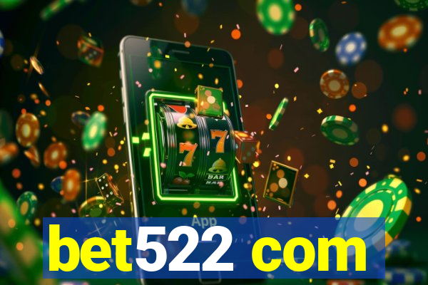 bet522 com