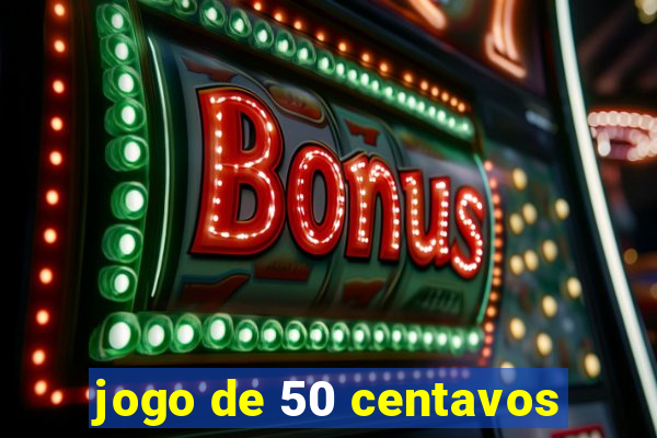 jogo de 50 centavos