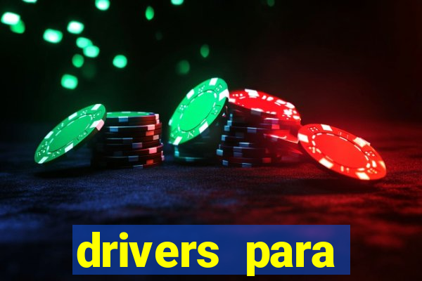 drivers para windows 7 64 bits