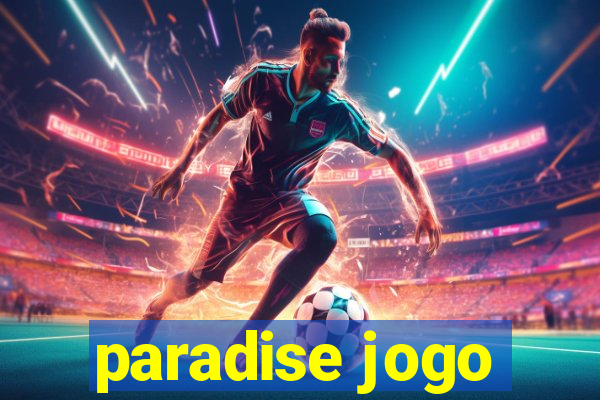 paradise jogo