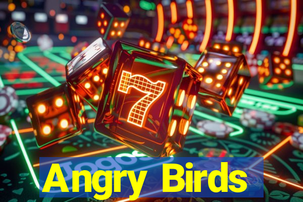 Angry Birds