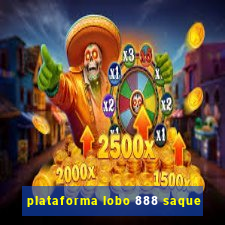 plataforma lobo 888 saque