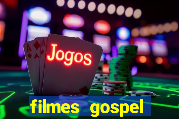 filmes gospel baseadas em fatos reais emocionantes