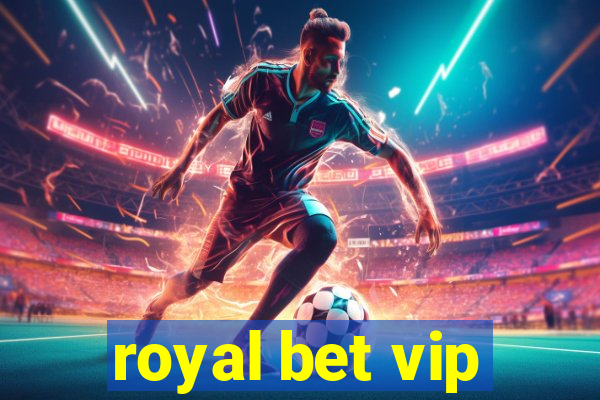 royal bet vip