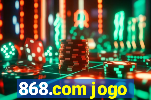 868.com jogo