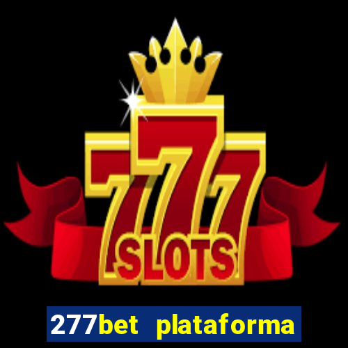 277bet plataforma de jogos