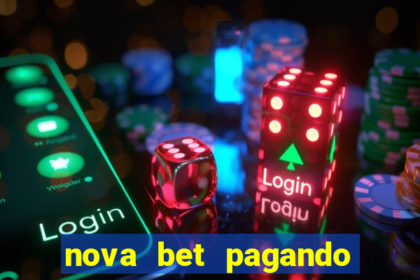 nova bet pagando no cadastro