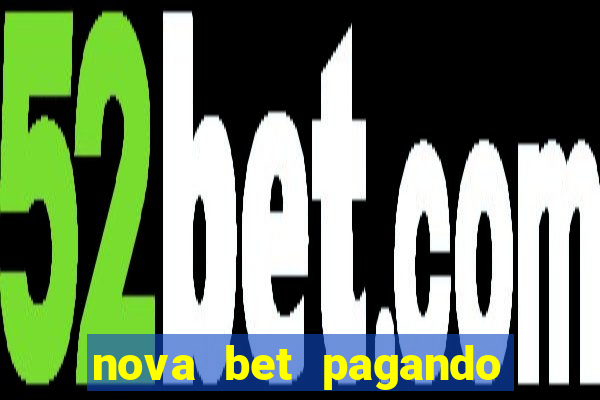 nova bet pagando no cadastro