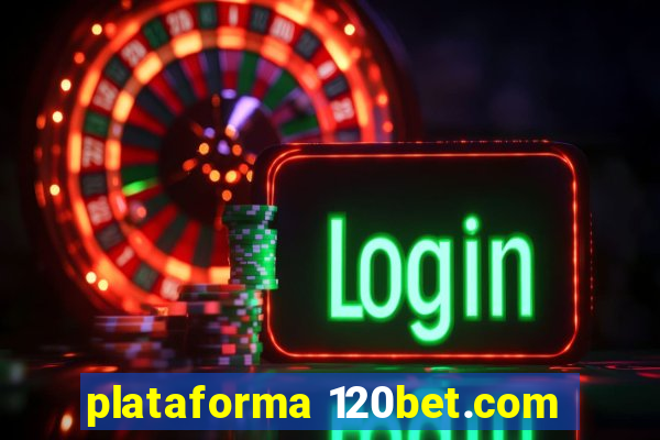 plataforma 120bet.com