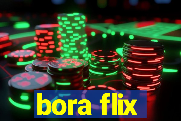 bora flix