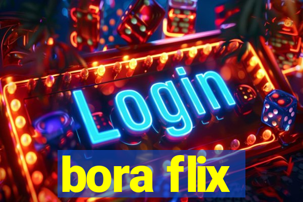 bora flix