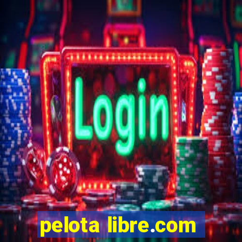 pelota libre.com