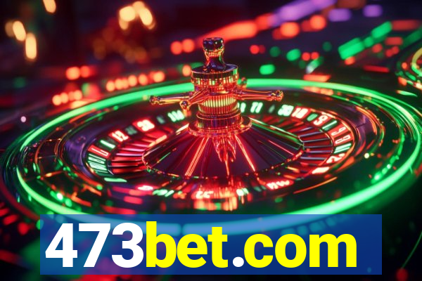 473bet.com