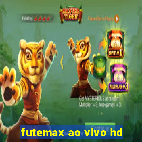 futemax ao vivo hd