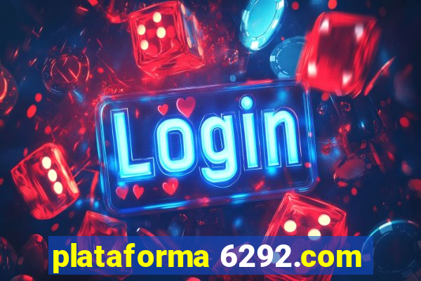 plataforma 6292.com