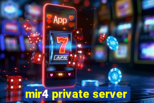 mir4 private server