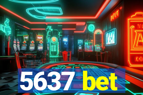 5637 bet