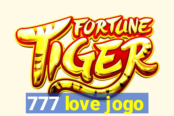 777 love jogo