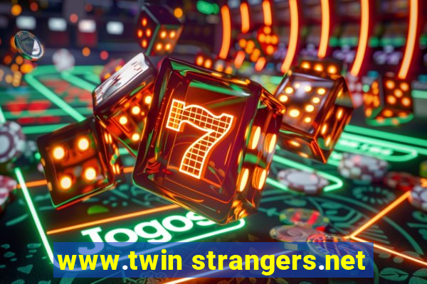 www.twin strangers.net