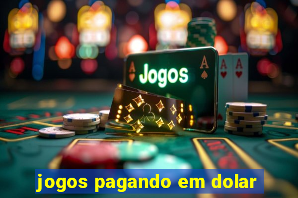 jogos pagando em dolar