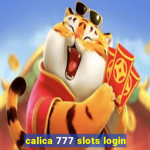 calica 777 slots login