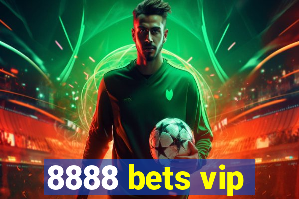 8888 bets vip