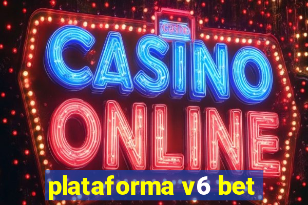 plataforma v6 bet