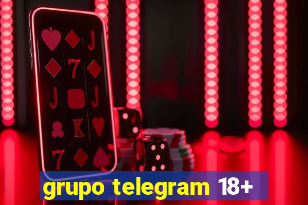 grupo telegram 18+