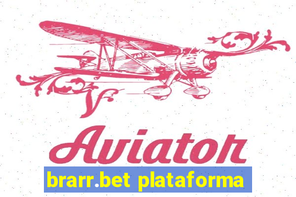 brarr.bet plataforma