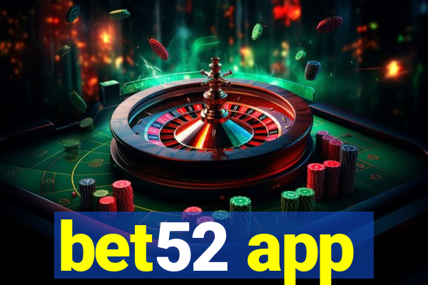 bet52 app