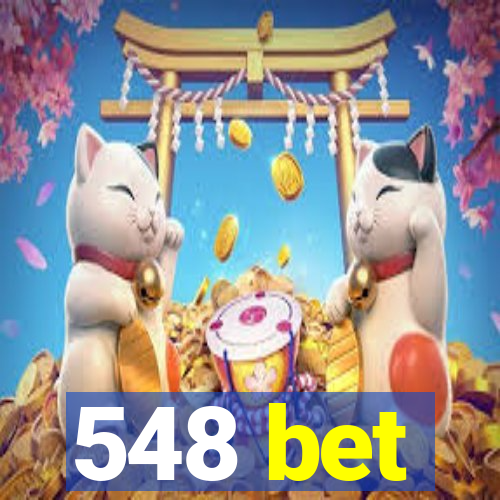 548 bet