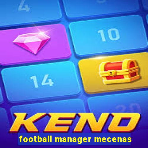 football manager mecenas