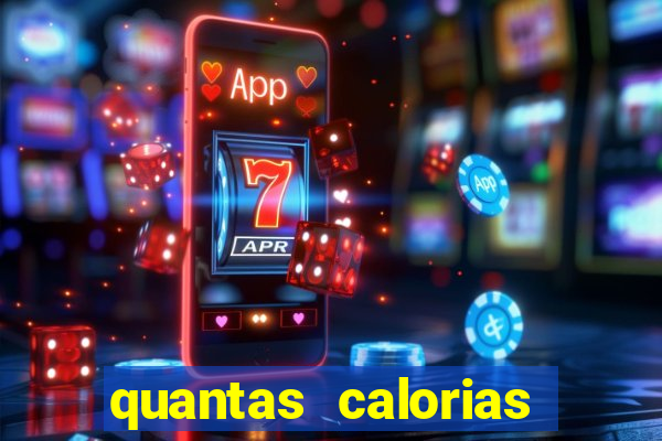 quantas calorias tem um xeque mate