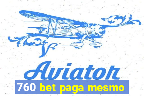 760 bet paga mesmo