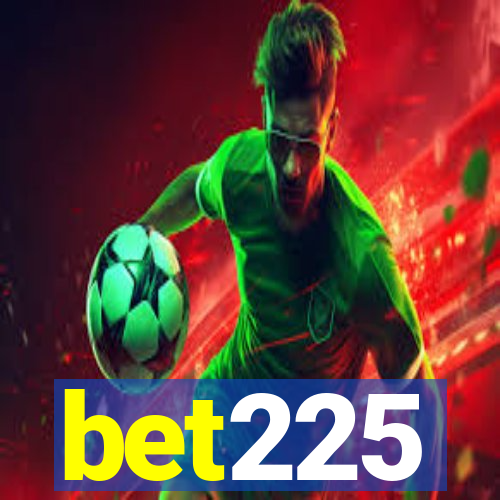 bet225