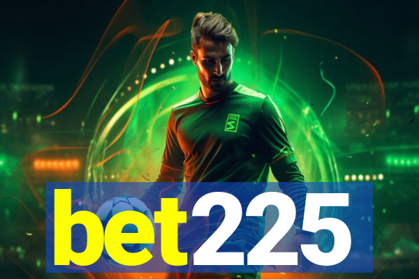 bet225