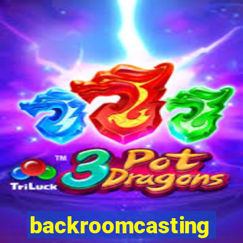 backroomcasting