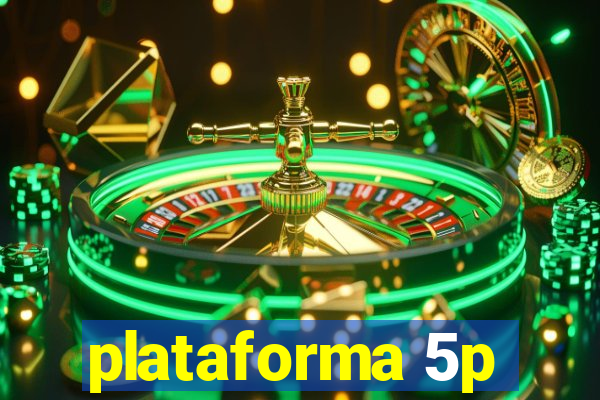 plataforma 5p