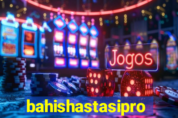 bahishastasipro.info