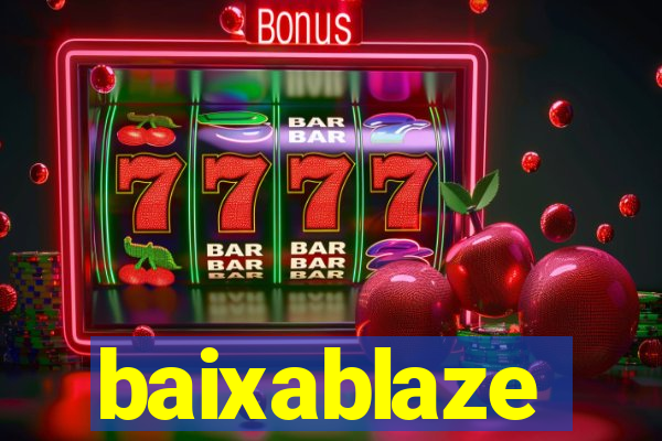 baixablaze