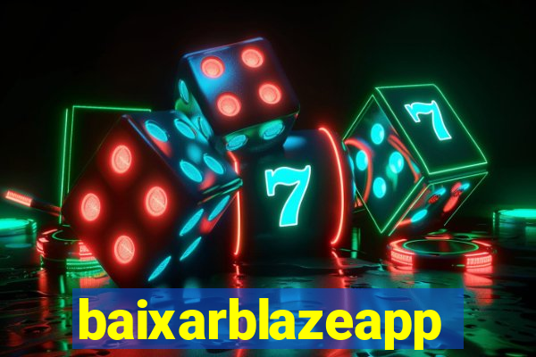 baixarblazeapp