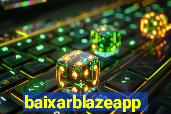 baixarblazeapp