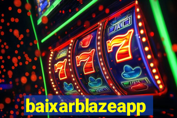 baixarblazeapp